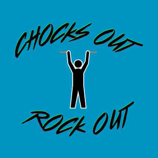CHOCKS OUT, ROCK OUT - Airplane Ramp Marshaller T-Shirt