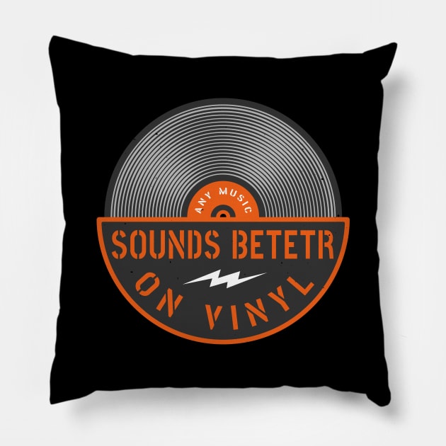 Music Sounds Better On Vinyl Vintage Pillow by Foxxy Merch