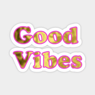 Good Vibes Pink Gold Magnet