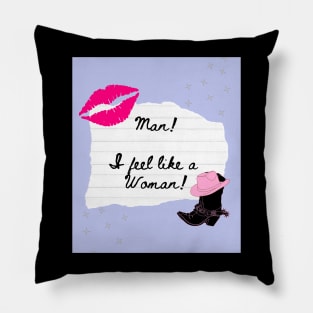 Man! I Feel Like a Woman Shania Twain Lyrics Print Pillow