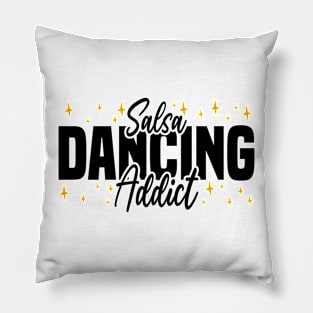 Salsa Dancing Addict, dance lovers design Pillow