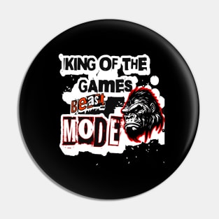 King Of The Games, Beast Mode Funny Gaming Lover Pin