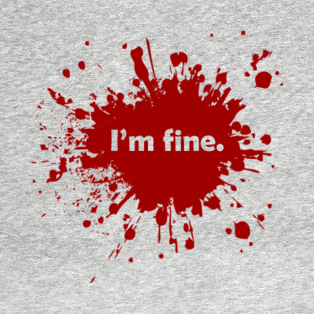 im fine bloody hoodie