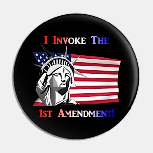 I Invoke the 1st Amendment Pin