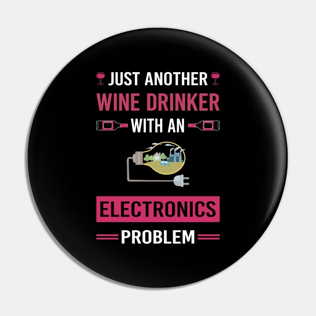 Wine Drinker Electronics Pin by Good Day