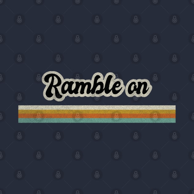 RAMBLE ON by BG305