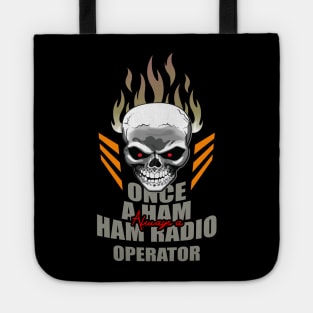 Once A Ham Always A Ham Radio Operator Tote