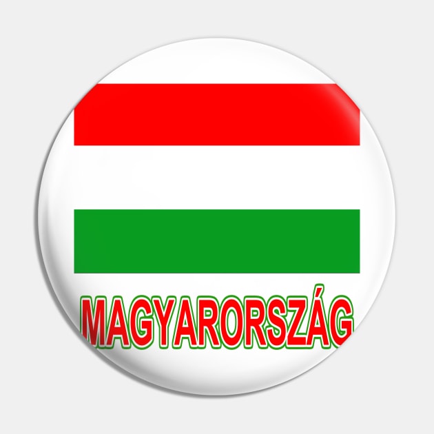 The Pride of Hungary - Hungarian Flag and Language Pin by Naves