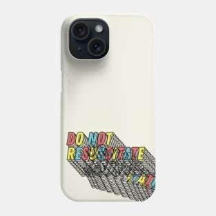 Do Not Resuscitate ∆ Nihilist Humor Design Phone Case