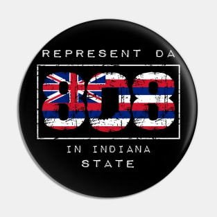 Rep Da 808 in Indiana State by Hawaii Nei All Day Pin