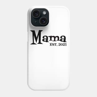 Mama Est 2021 Phone Case