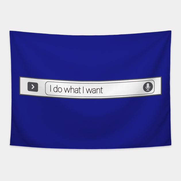 I do what I want Tapestry by upursleeve