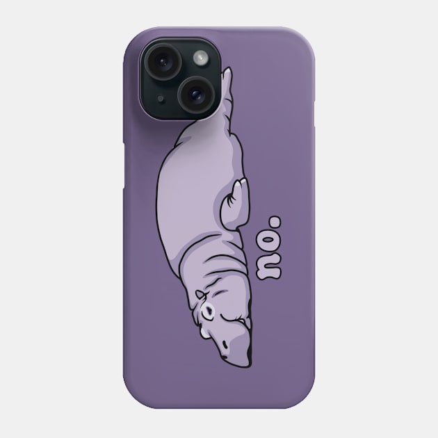 Hippo Says No Phone Case by Slightly Unhinged