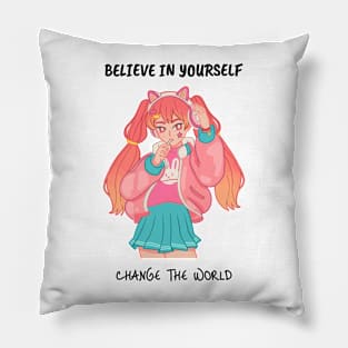 Believe In Yourself Change The World Self Empowerment Pillow