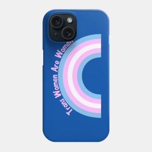 Trans Women Are Women Phone Case