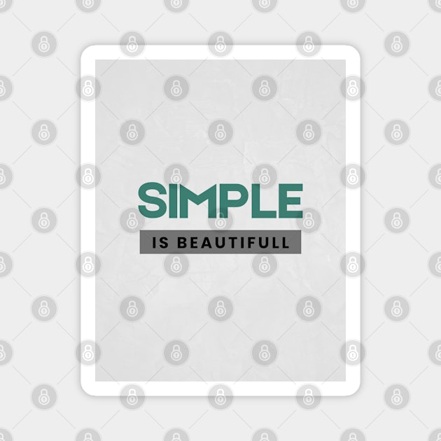 Simple is Beautifull Magnet by Goodprints