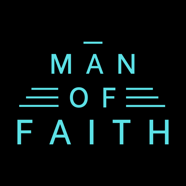 Man of Faith | Christian by All Things Gospel