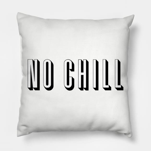 No Chill Netflix by AiReal Apparel Pillow by airealapparel