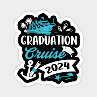 Graduation Cruise 2024 Cruise Ship 2024 Cruise Trip Grad 2024 Grad Summer Cruising 2024 Magnet