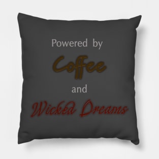 Coffee and Wicked Dreams Pillow