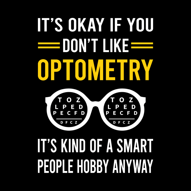 Smart People Hobby Optometry Optometrist by Good Day