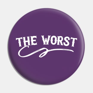 THE WORST - - - Typographic Design Pin