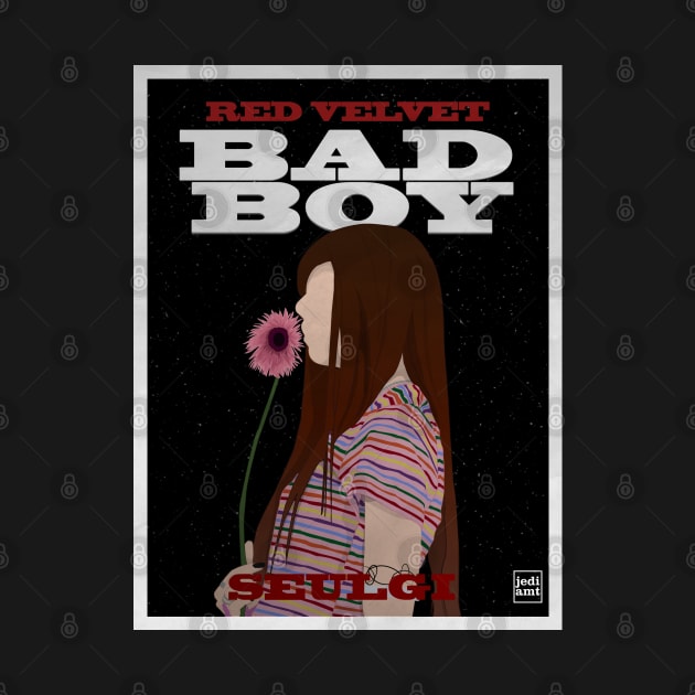 RED VELVET SEULGI  "BAD BOY" POSTER STYLE by Jedi_amt