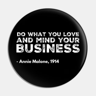 Do what you love and mind your Business Pin