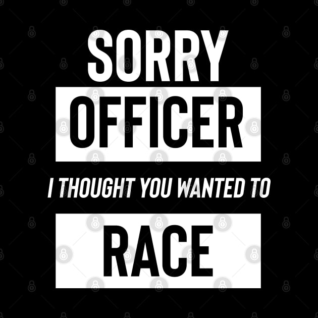 Sorry Officer I Thought You Wanted To Race by pako-valor