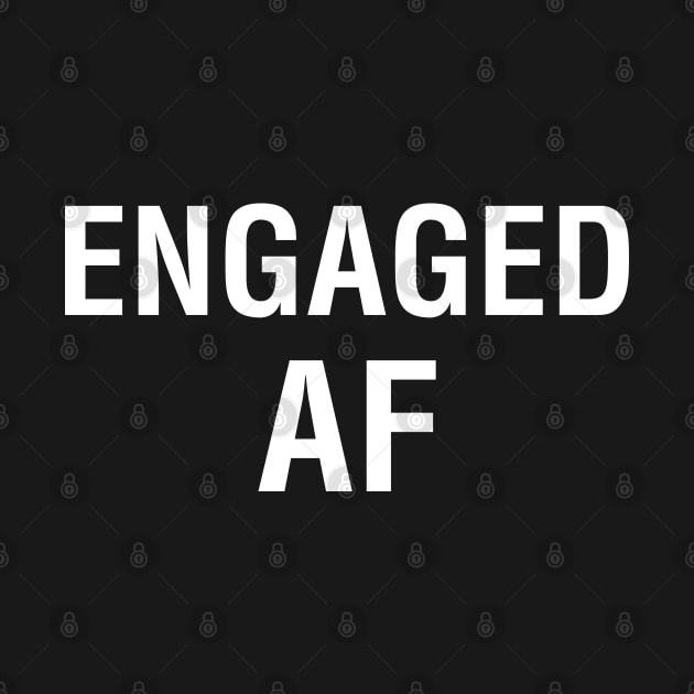 Engaged AF by CityNoir