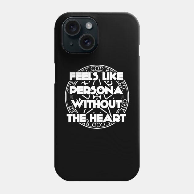 Feels like persona without the heart Phone Case by Asiadesign