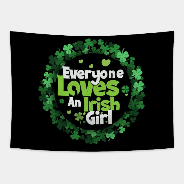 Everyone Love An Irish Girl Tapestry by PlayfulPrints