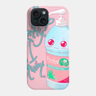 Pump Gently, I Squirt Phone Case