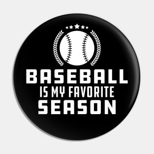 Baseball Is My Favorite Season Pin