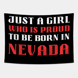 just a girl who is proud to be born in Nevada Tapestry