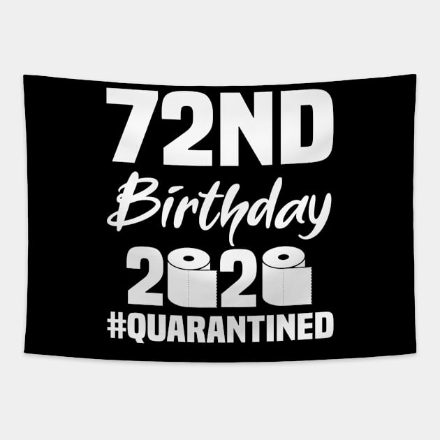 72nd Birthday 2020 Quarantined Tapestry by quaranteen