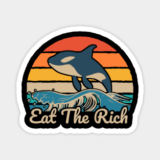 orcas say eat the rich Magnet