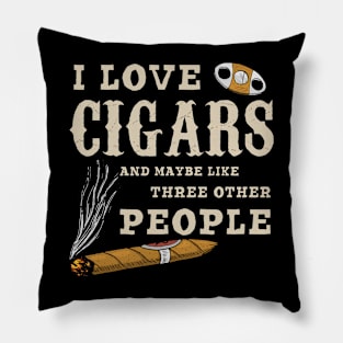 I Love Cigars And Maybe 3 Other People Funny Smoker Pillow