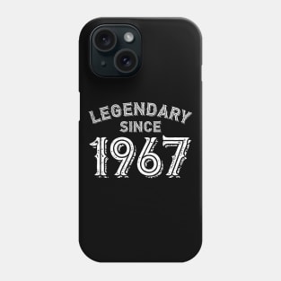 Legendary Since 1967 Phone Case