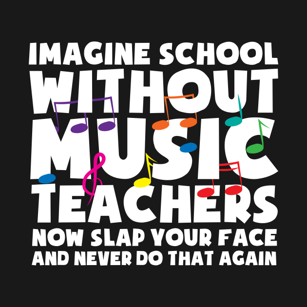 Disover Imagine School Without Music Teachers - Music Teacher Gift - T-Shirt