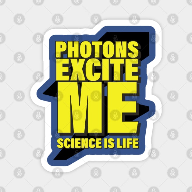 Photons Excite Me! Magnet by orbitaledge