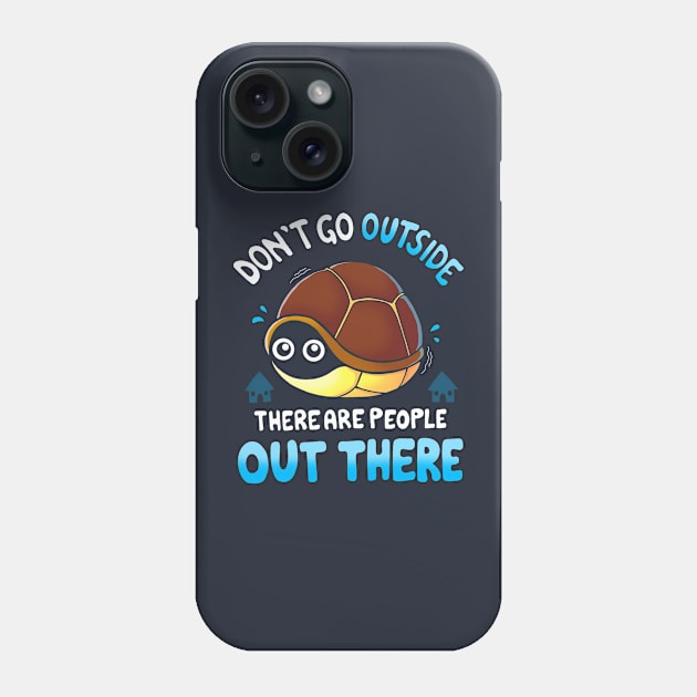 Don't go Outside... Phone Case by Vallina84