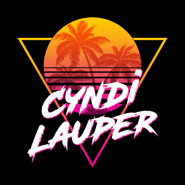 Cyndi Lauper - Proud Name Retro 80s Sunset Aesthetic Design by DorothyMayerz Base