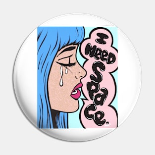 I Need Space Crying Comic Girl Pin