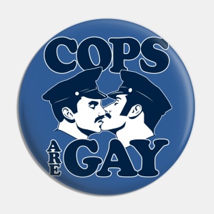 Cops Are Gay Pin