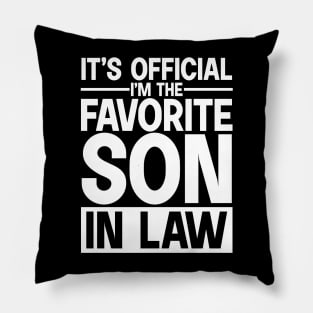 It's Official I'm The Favorite Son In Law Pillow