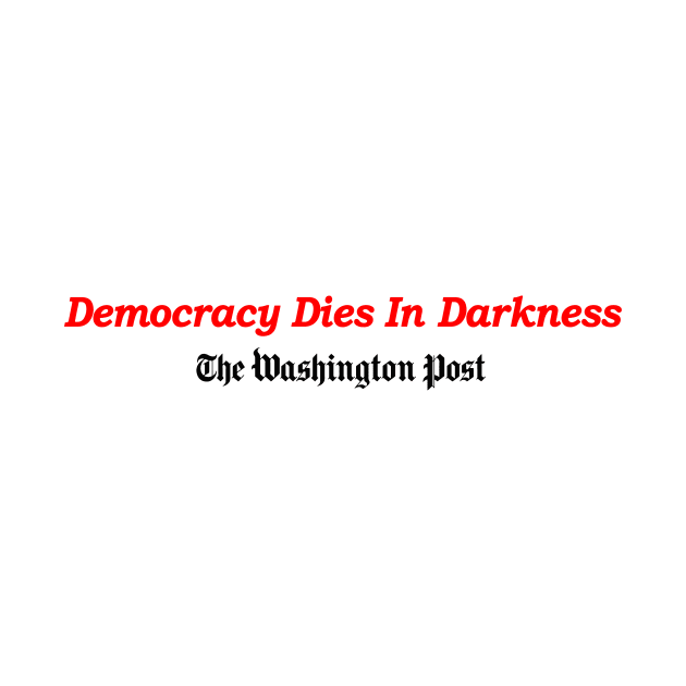 Democracy Dies in Darkness by ViktorCraft