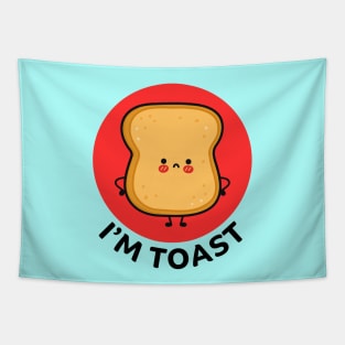 I'm Toast | Toast Bread Pun Tapestry