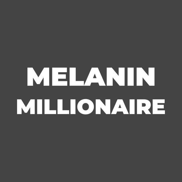 MELANIN MILLIONAIRE by Pro Melanin Brand