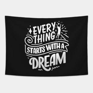 Everything starts with a Dream Tapestry